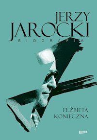 Jerzy Jarocki. Biografia - Konieczna Elżbieta - książka