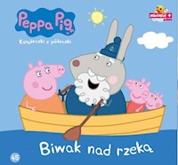Świnka Peppa Książeczki z półeczki Tom 45 Biwak nad rzeką -  - książka
