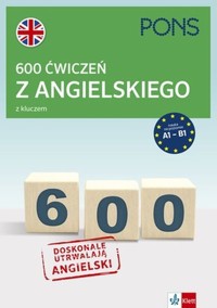 600 ćwiczeń z angielskiego z kluczem PONS A1-B -  - książka