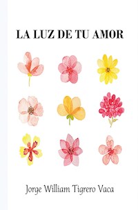 La luz de tu amor - Jorge Tigrero - ebook