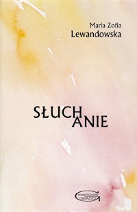 Słuchanie - Lewandowska Maria Zofia - książka