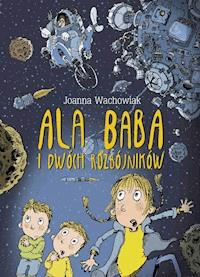 Ala Baba i dwóch rozbójników - Joanna Wachowiak - ebook + audiobook + książka