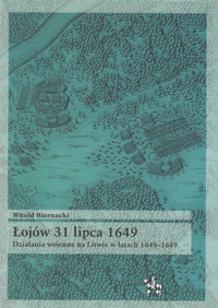 Łojów 31 lipca 1649 - Biernacki Witold - książka
