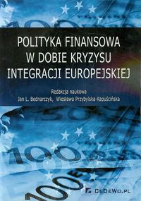 Polityka finansowa w dobie kryzysu integracji europejskiej -  - książka