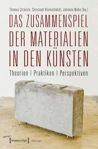 Das Zusammenspiel der Materialien in den Künsten -  - ebook