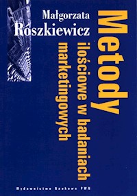 Metody ilościowe w badaniach marketingowych - Roszkiewicz Małgorzata - książka