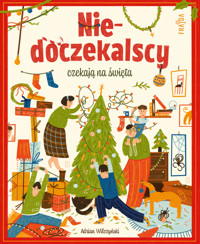 Niedoczekalscy czekają na święta - Adrian Wilczyński - książka