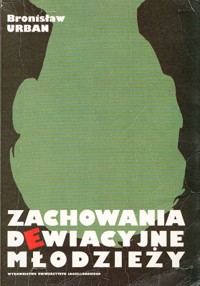Zachowania dewiacyjne młodzieży - Bronisław Urban - ebook