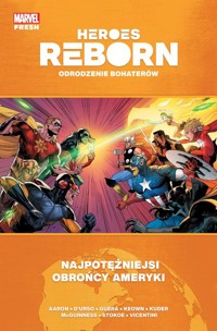 Heroes Reborn. Odrodzenie bohaterów. Najpotężniejsi obrońcy Ameryki -  - książka