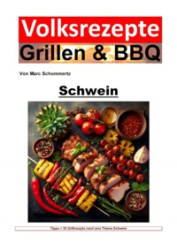 Volksrezepte Grillen und BBQ - Schwein - Marc Schommertz - ebook
