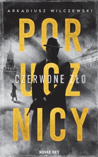 Porucznicy. Czerwone zło - Wilczewski Arkadiusz - ebook + audiobook