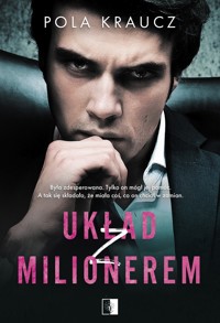 Układ z milionerem - Pola Kraucz - ebook