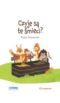 Czyje są te śmieci? - Janiszewski Boguś - darmowy ebook