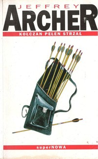 Kołczan pełen strzał - Jeffrey Archer - ebook + książka