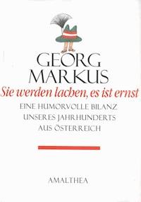 Sie werden lachen, es ist ernst - Georg Markus - ebook