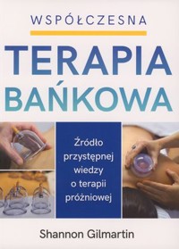 Współczesna terapia bańkowa - Shannon Gilmartin - książka