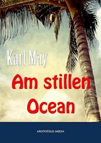 Am stillen Ocean - Karl May - ebook