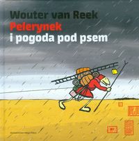 Pelerynek i pogoda pod psem - Reek Wouter van - książka