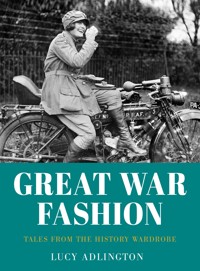 Great War Fashion - Adlington 	Lucy - ebook