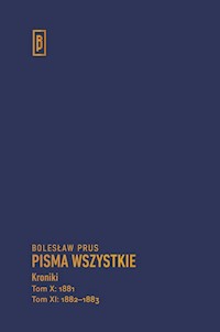 Kroniki Tom X (1881), Tom XI (1882-1883) - Bolesław Prus - książka