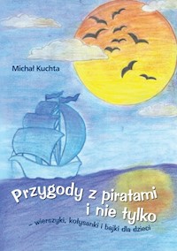 Przygody z piratami i nie tylko - Kuchta Michał - książka