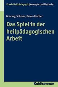 Das Spiel in der heilpädagogischen Arbeit - Heinrich Greving - ebook