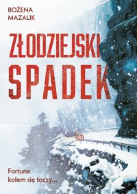 Złodziejski spadek - Bożena Mazalik - ebook + audiobook + książka