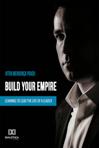 Build your empire - Vitor Mendonça Prado - ebook
