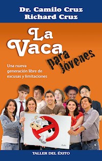 La vaca para jóvenes - Dr. Camilo Cruz - ebook
