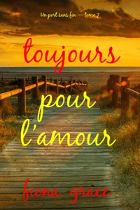 Toujours pour l'amour (Un port sans fin — tome 7) - Fiona Grace - ebook