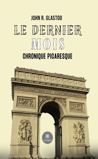 Le dernier mois - John R. Glastod - ebook