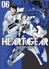 Heart Gear. Tom 6 - Tsuyoshi Takaki - książka