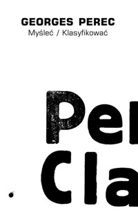 Myśleć/klasyfikować - Georges Perec - książka