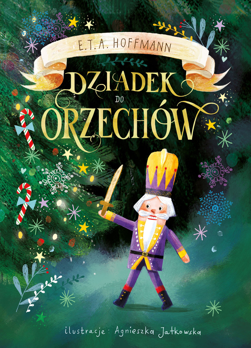 Dziadek do Orzechów - Józef Kramsztyk (tłum.), Agnieszka Jatkowska (ilustr.), E.T.A. Hoffmann - książka