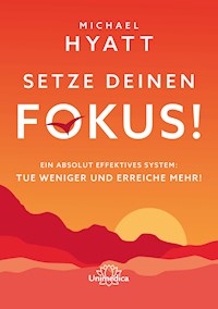 Setze deinen Fokus! - Michael Hyatt - ebook