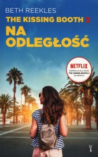 The Kissing Booth 2 Na odległość - Beth Reekles - książka