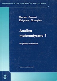 Analiza matematyczna 1 Przykłady i zadania - Gewert Marian, Skoczylas Zbigniew - książka