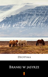 Branki w jasyrze - Deotyma - ebook + audiobook