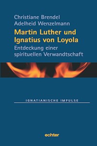 Martin Luther und Ignatius von Loyola - Christiane Brendel - ebook