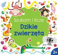 Szukam i liczę Dzikie zwierzęta -  - książka