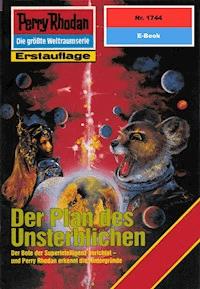 Perry Rhodan 1744: Der Plan des Unsterblichen - Peter Griese - ebook