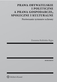 Prawa obywatelskie i polityczne a prawa gospodarcze społeczne i kulturalne - Kulińska-Kępa Zuzanna - książka