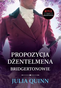 Propozycja dżentelmena Bridgertonowie - Julia Quinn - książka