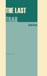The Last Trail - Grey Zane - ebook