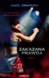 Zakazana prawda. Tom I - Agata Żbikowska - ebook