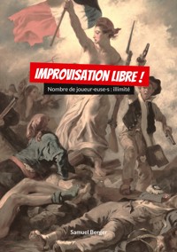 Improvisation Libre ! - Samuel Berger - ebook