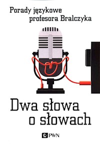 Dwa słowa o słowach - Jerzy Bralczyk - książka