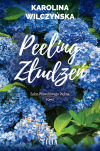 Peeling złudzeń - Karolina Wilczyńska - ebook + audiobook + książka