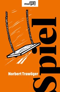 Spiel - Norbert Trawöger - ebook