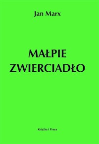 Małpie zwierciadło - Marx Jan - książka